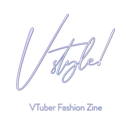 Vstyle! VTuber Fashion Zine